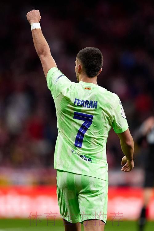 费兰-托雷斯的巴萨首秀可能要等到1月12日战皇马 费兰-托雷斯的巴萨首秀可能要等到1月12日战皇马